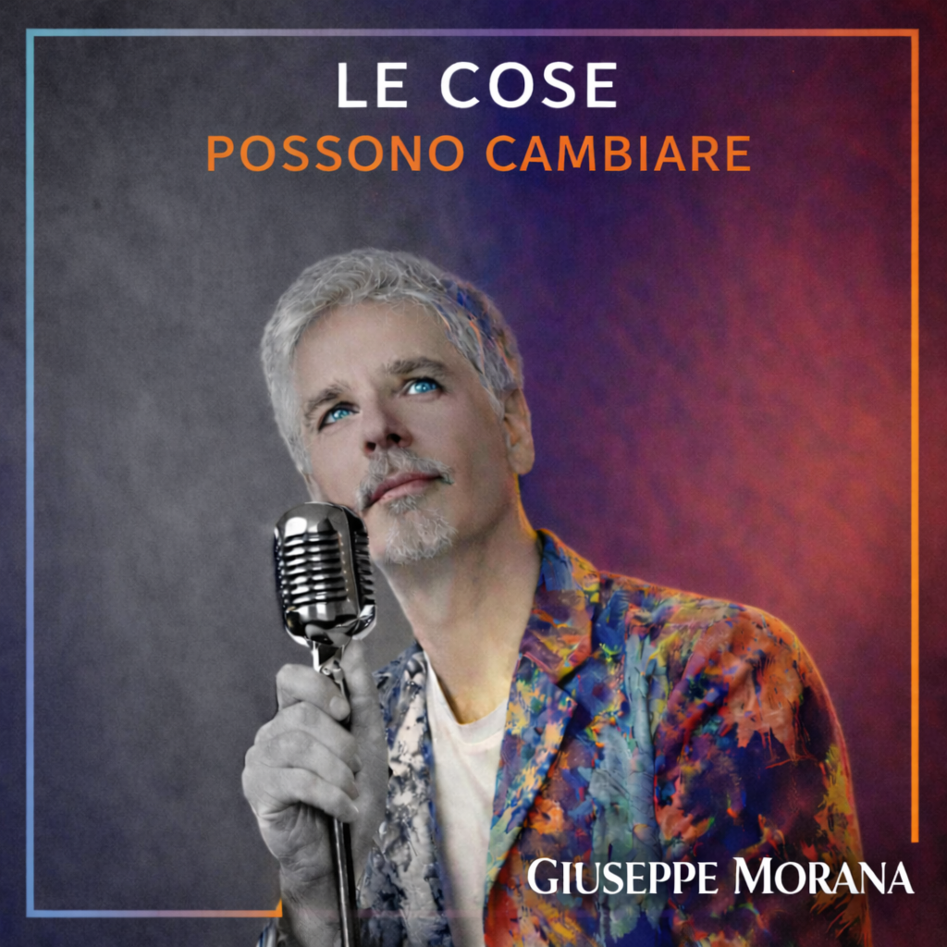 Le Cose Possono Cambiare – Giuseppe Morana | Il nuovo singolo Latin Pop 2026