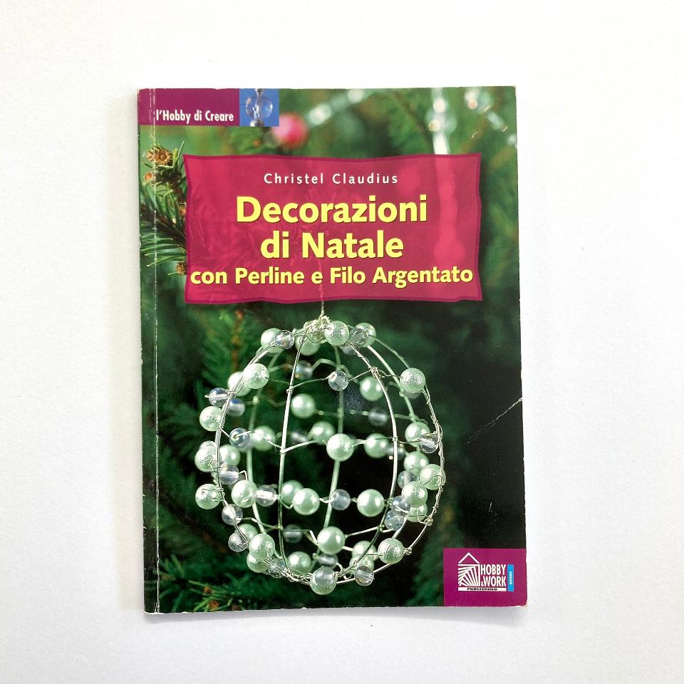 Decorazioni di Natale con Perline e Filo Argentato L'hobby di Creare Libro