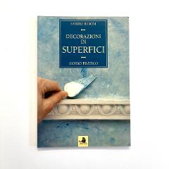 Decorazioni di Superfici - Corso Pratico - Sandro Baroni Antea Edizioni Libro