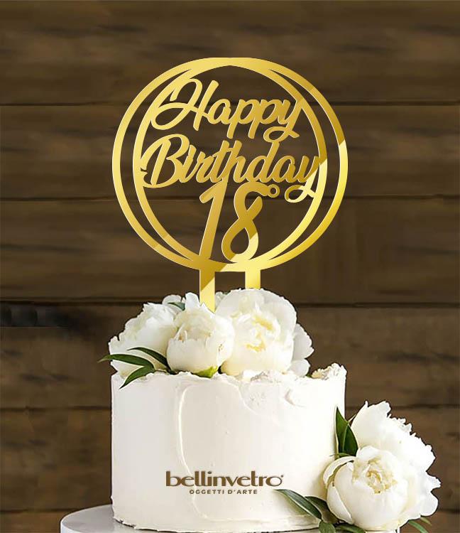 Topper cake cerchio  happy birthday 18 in plexiglass specchiato BELLINVETRO VR 264