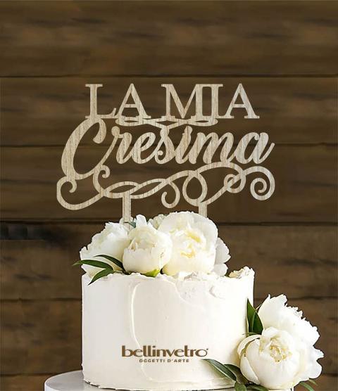 Topper cake  la mia cresima in legno BELLINVETRO VR 184