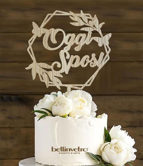 Topper cake oggi sposi in legno BELLINVETRO VR 232