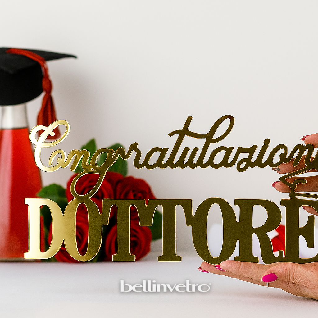 Scritta in plexiglass specchiato | Congratulazioni DOTTORE con tocco | su 2 righe BELLINVETRO VR 1377
