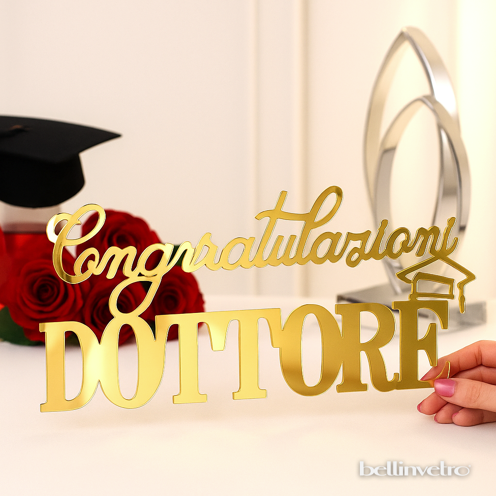 Scritta in plexiglass specchiato | Congratulazioni DOTTORE con tocco | su 2 righe BELLINVETRO VR 1377
