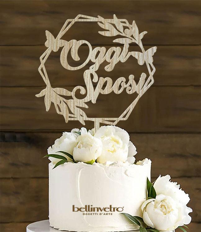 Topper cake oggi sposi in legno BELLINVETRO VR 232
