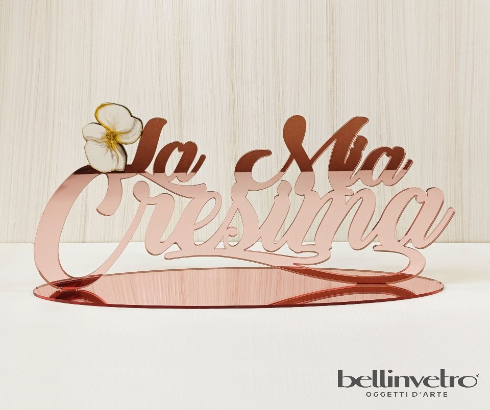 Scritta in plexiglass specchiato "La Mia Cresima" con decoro floreale BELLINVETRO VR-UV 839