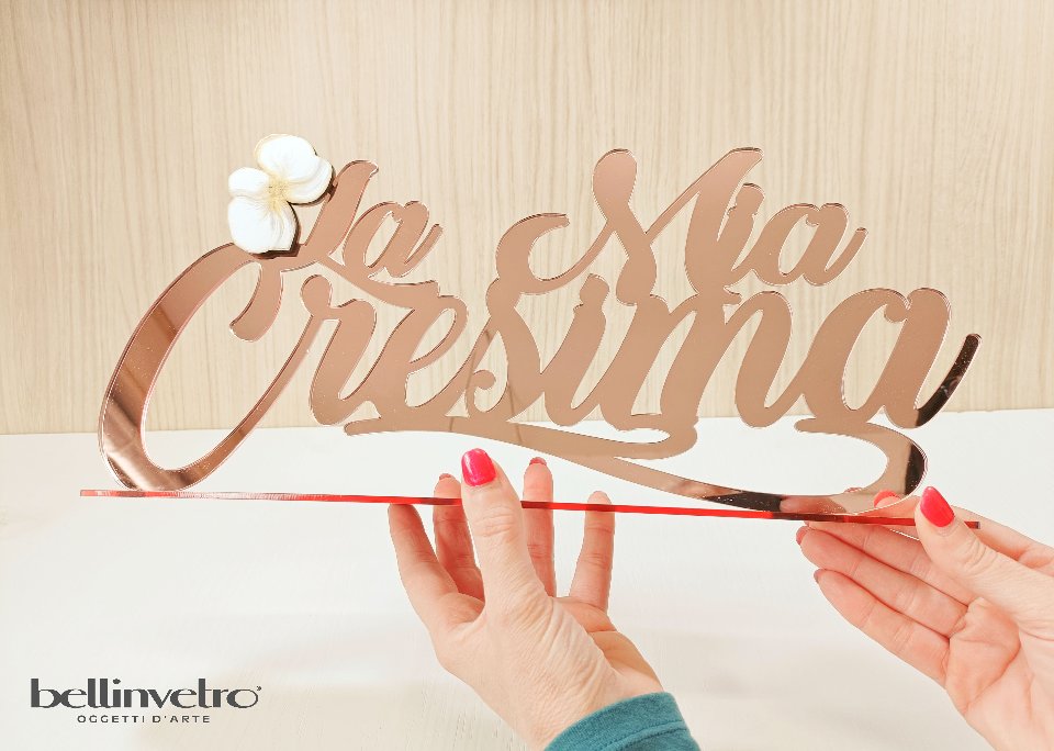 Scritta in plexiglass specchiato "La Mia Cresima" con decoro floreale BELLINVETRO VR-UV 839