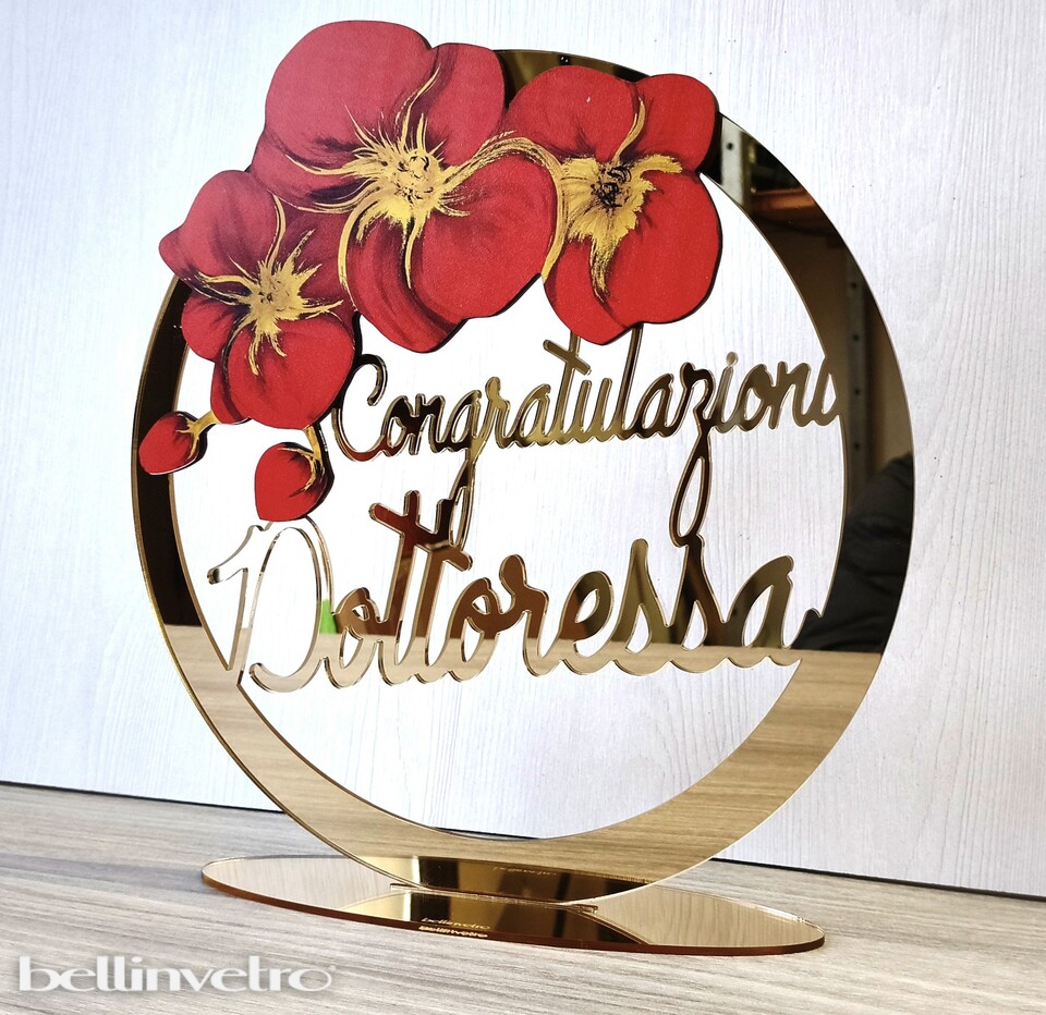 Cerchio in plexiglass specchiato Congratulazioni Dottoressa con decoro floreale BELLINVETRO VR-UV 289