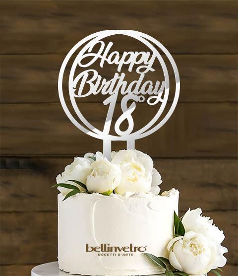Topper cake cerchio  happy birthday 18 in plexiglass specchiato BELLINVETRO VR 264