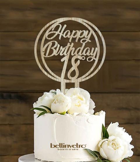 Topper cake happy birthday 18 - cerchi con testo interno -  fl 08 in legno BELLINVETRO VR 264