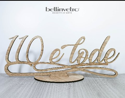 Scritta laurea 110 e lode in legno BELLINVETRO VR 240