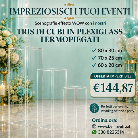 Cubi in plexiglass | PROMO IMPERDIBILE BELLINVETRO TERMOPIEGATI