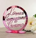 Cerchio in plexiglass specchiato "La Mia Comunione e Cresima" BELLINVETRO VR 1211