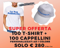 Promozione 100 T-shirt + 100 Cappellini personalizzati
