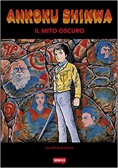 ANKOKU SHINWA - IL MITO OSCURO DYNIT SEINEN DAIJIRO MOROHOSHI