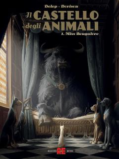 IL CASTELLO DEGLI ANIMALI 01 - MISS BENGALORE ALESSANDRO EDITORE FUMETTO FÉLIX DELEP & XAVIER DORISON