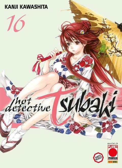 HOT DETECTIVE TSUBAKI 16 PLANETMANGA SEINEN KANJI KAWASHITA
