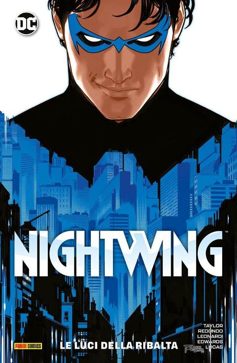 NIGHTWING 01 - LE LUCI DELLA RIBALTA DC COMICS NICK EDWARDS, RICK LEONARDI, TOM TAYLOR, BRUNO REDONDO