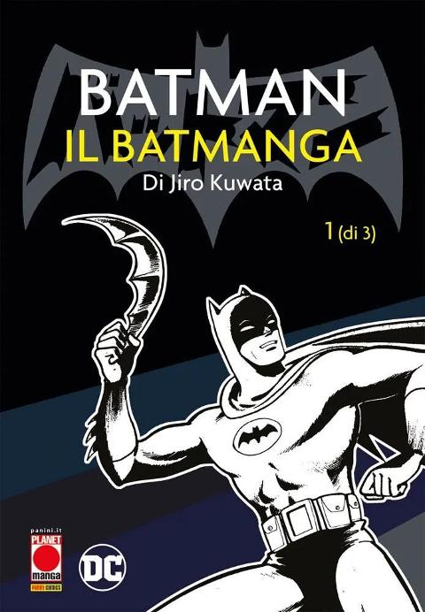 BATMAN-IL BATMANGA DI JIRO KUWATA 1 PLANETMANGA SHONEN JIRO KUWATA