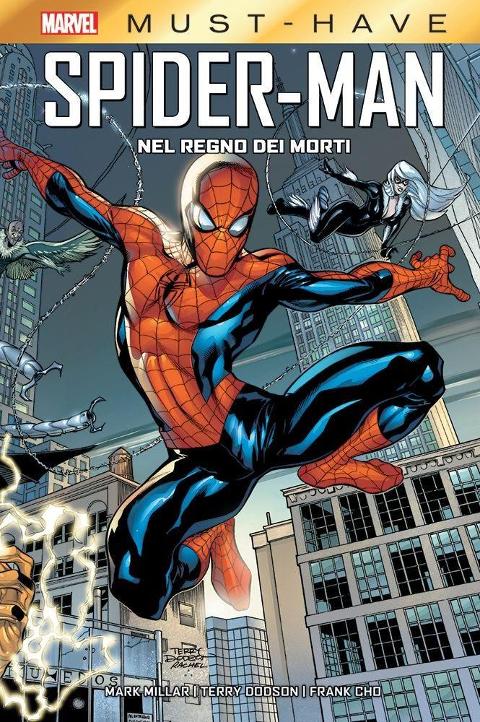 SPIDER-MAN- NEL REGNO DEI MORTI - MUST HAVE MARVEL COMICS F. CHO, T. DODSON, MARK MILLAR