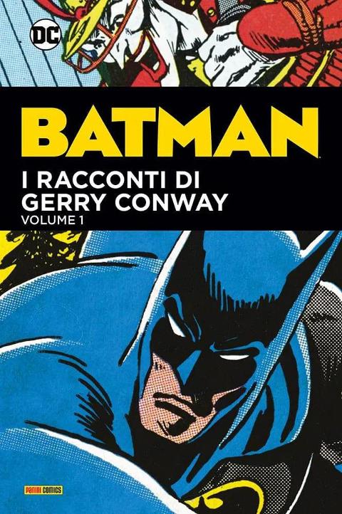 BATMAN I RACCONTI DI GERRY CONWAY 01 DC COMICS CONWAY, DITKO & AA.VV.