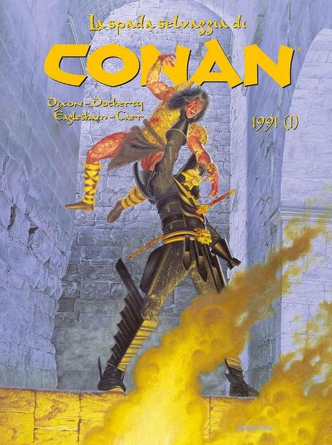 LA SPADA SELVAGGIA DI CONAN  1991 (1) MARVEL COMICS DOCHERTY, DIXON, CARR & AA.VV.