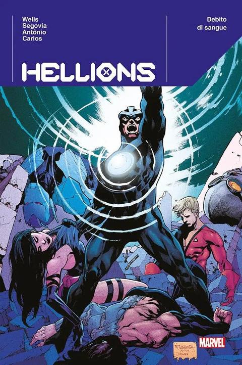 HELLIONS: DEBITO DI SANGUE - MARVEL COLLECTION MARVEL COMICS WELLS, SEGOVIA, ANTONIO & AAVV