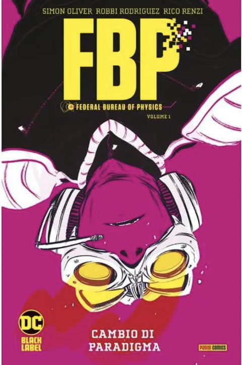 F.B.P. 01 - CAMBIO DI PARADIGMA DC COMICS ROBBI RODRIGUEZ & SIMON OLIVER