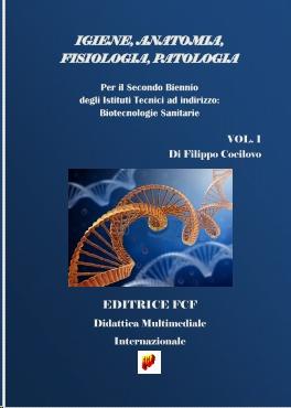 IGIENE, ANATOMIA, FISIOLOGIA, PATOLOGIA per Biotecnologie Sanitarie Edizioni FCF Formato A4
