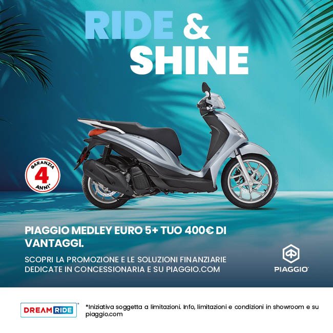 PIAGGIO MEDLEY TUO DA 69€ AL MESE (TAEG 9,74%) CON 400€ DI VANTAGGI.