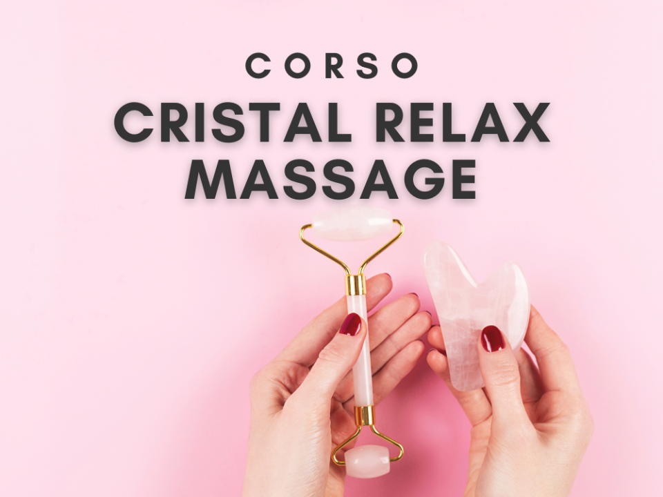 Corso di Specializzazione: Cristal relax massage