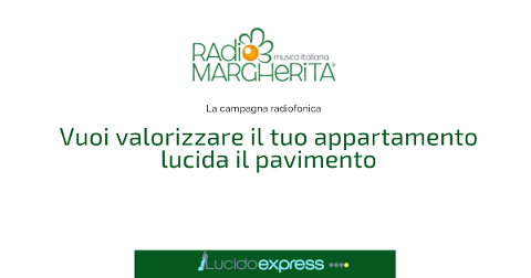 La campagna "Lucido Express" su Radio Margherita - musica italiana