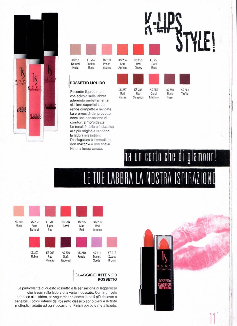 ROSSETTO LIQUIDO K SKY rossetto liquido