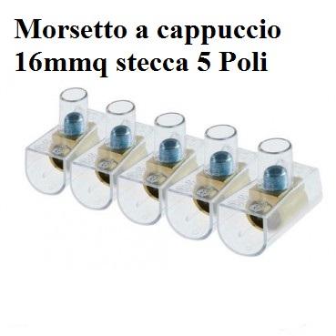 Morsetto a cappuccio 16mmq stecca 5 Poli