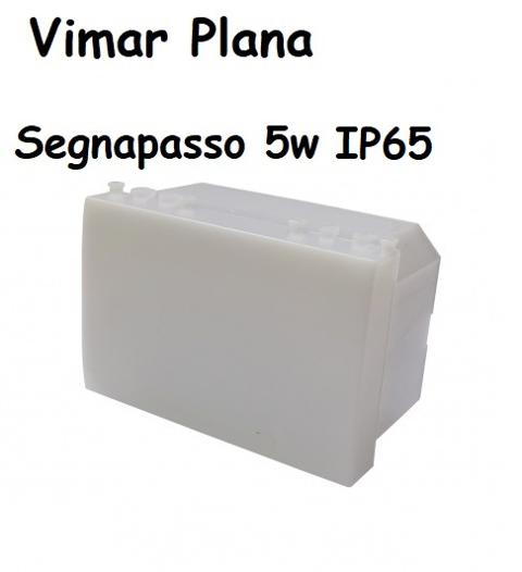 Segnapasso IP65 5W per 503 Luce Calda Compatibile Vimar Plana MAPAM