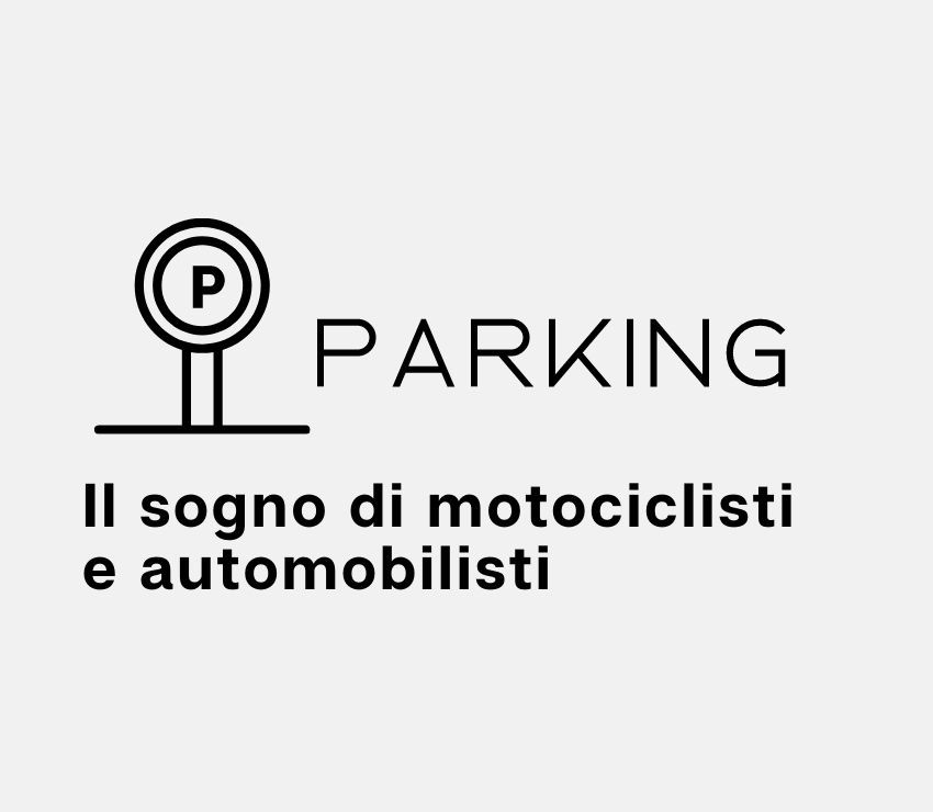 Parking - il sogno di motociclisti e automobilisti