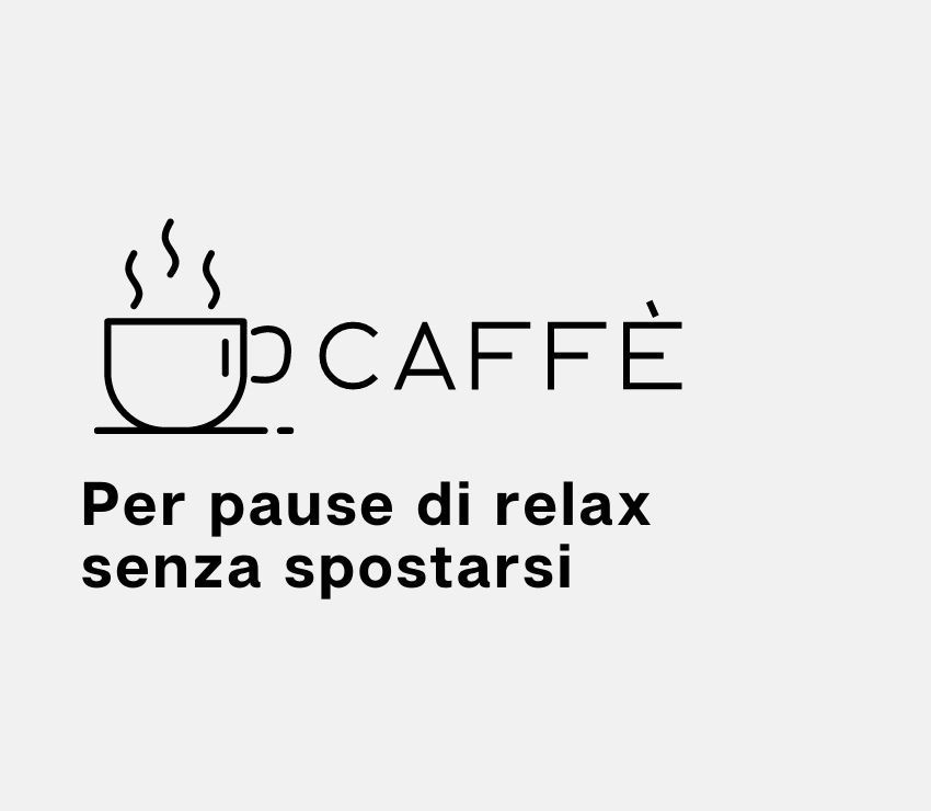 Caffè - Per pause di relax senza spostarsi