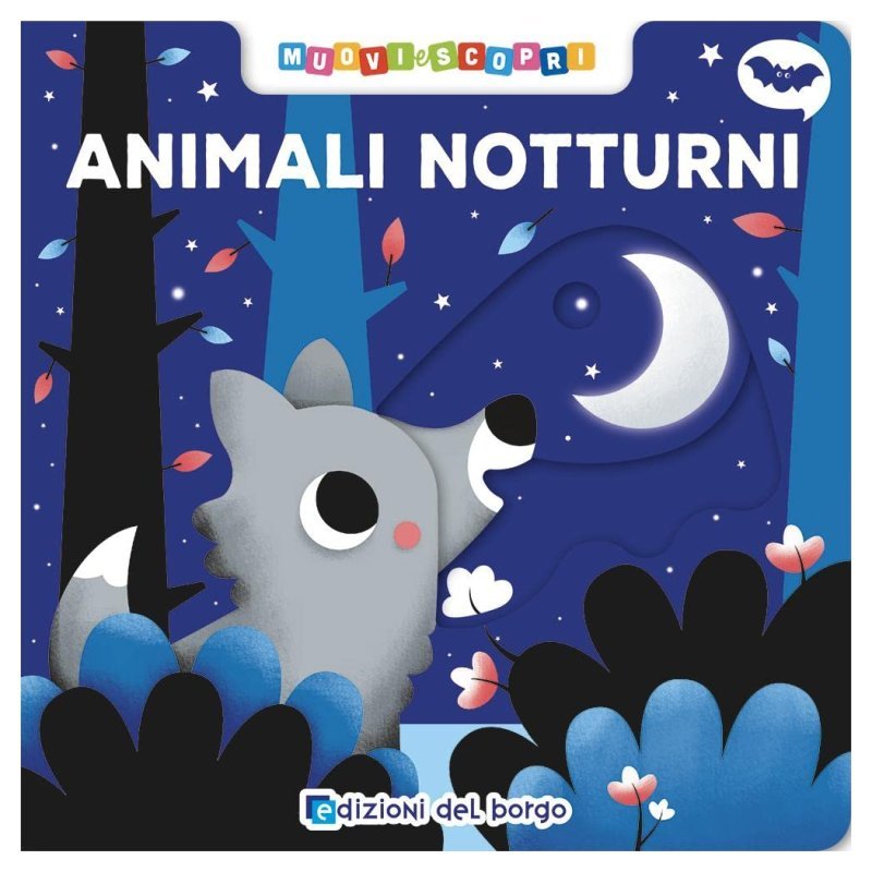 LIBRO ANIMALI NOTTURNI (EDIZIONI DEL BORGO) Giunti Editore S.P.A. (libretti per bambini)
