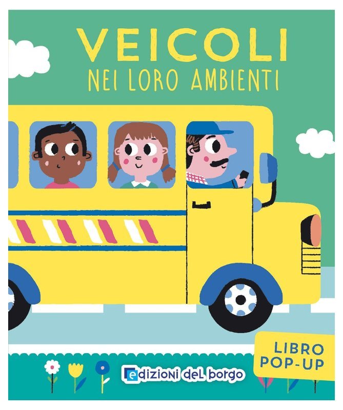 LIBR.VEICOLI NEI LORO AMBIENTI (EDIZIONI DEL BORGO) Giunti Editore S.P.A. (libretti per bambini)