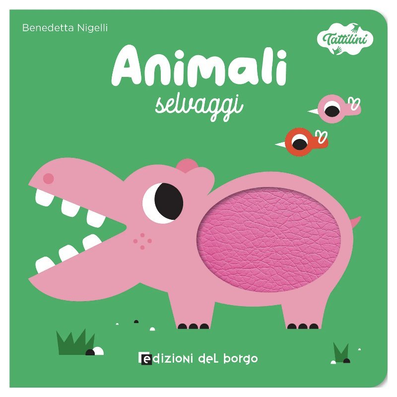 ANIMALI SELVAGGI (EDIZIONI DEL BORGO) Giunti Editore S.P.A. (libretti per bambini)