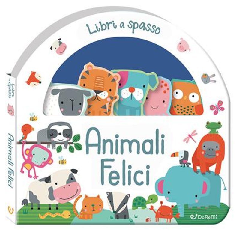 LIBRI A SPASSO ANIMALI FELICI Edicart Style SRL (Libri per bambini)