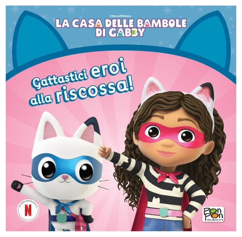GATTASTICI EROI ALLA RISCOSSA (PON PON EDIZIONI) Giunti Editore S.P.A. (libretti per bambini)