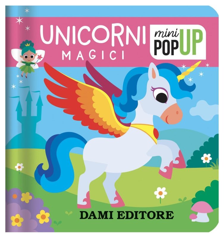 LIBR.UNICORNI MAGICI (DAMI EDITORE) Giunti Editore S.P.A. (libretti per bambini)