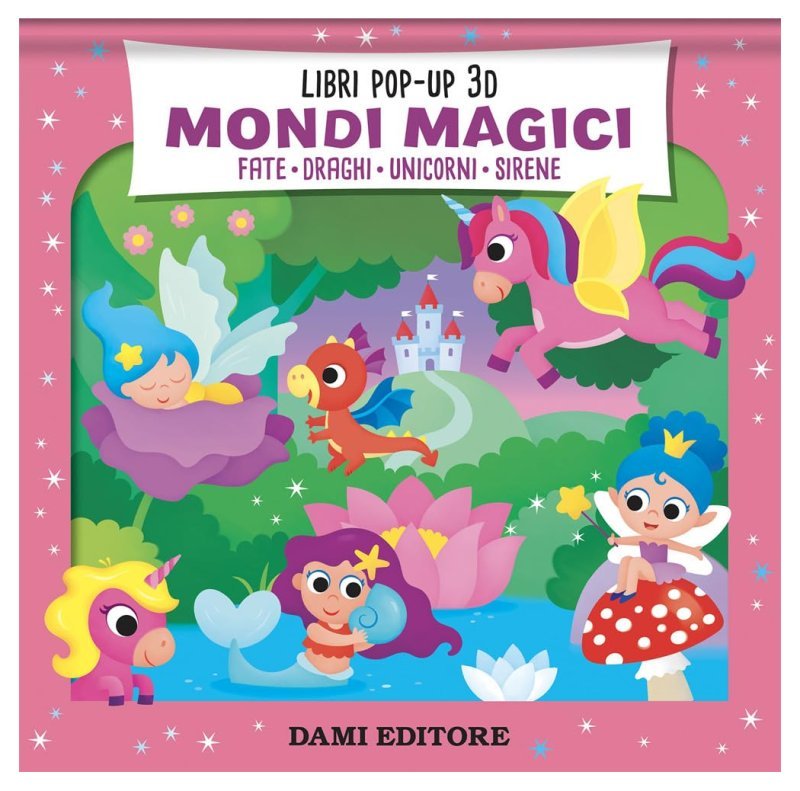 LIBR.MONDI MAGICI (DAMI EDITORE) Giunti Editore S.P.A. (libretti per bambini)