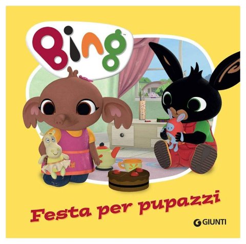 LIBRETTO BING FESTA PER PUPAZZI Giunti Editore S.P.A. (libretti per bambini)