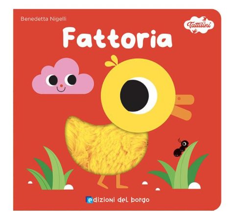 LIBRETTO FATTORIA - EDIZIONI DEL BORGO (I TATTILINI) Giunti Editore S.P.A. (libretti per bambini)