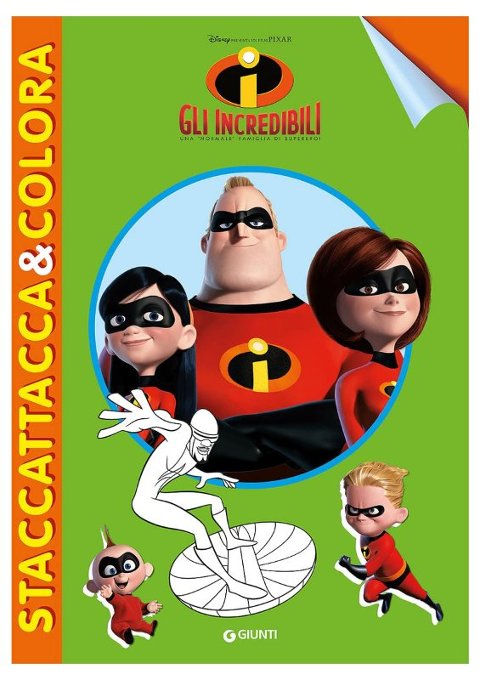 STACCATTACCA GLI INCREDIBILI Giunti Editore S.P.A. (libretti per bambini)