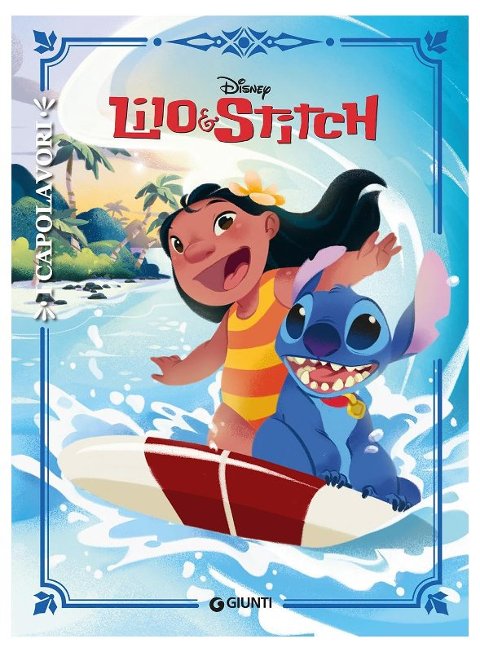 Lilo & Stitch I Capolavori Disney Giunti Editore S.P.A. (libretti per bambini)