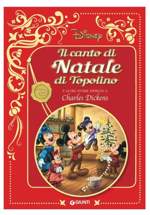 LIBRETTO IL CANTO DI NATALE DI TOPOLINO - WALT DISNEY (LETTERATURA A FUMETTI) Giunti Editore S.P.A. (libretti per bambini)