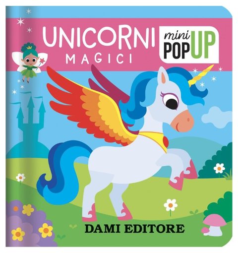 LIBR.UNICORNI MAGICI (DAMI EDITORE) Giunti Editore S.P.A. (libretti per bambini)